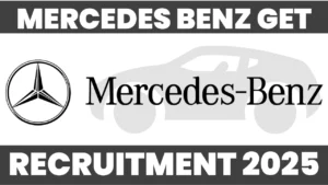 Mercedes Benz GET Recruitment 2025