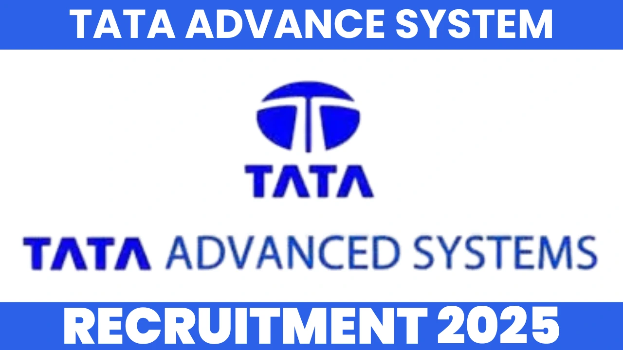 Tata Advance System Recruitment 2025