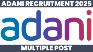 Adani Recruitment 2025