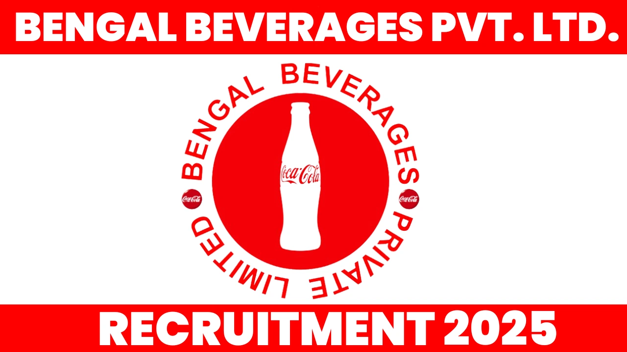 Bengal Beverages Recruitment 2025