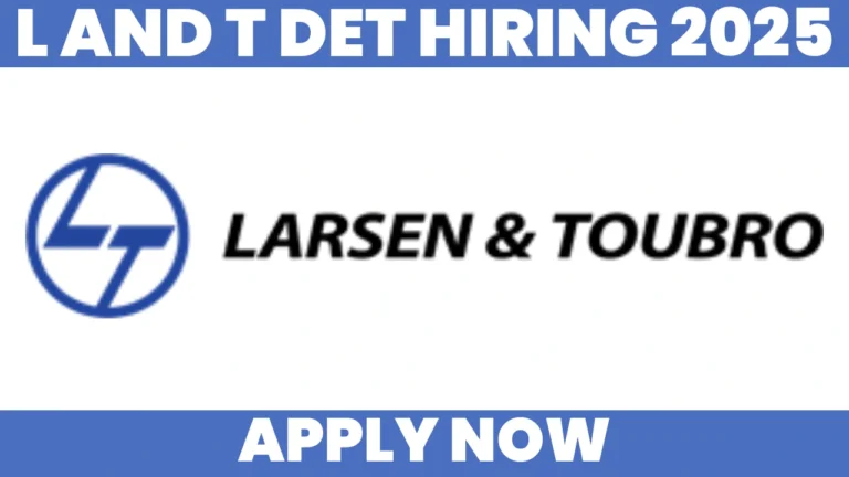 L and T DET Hiring 2025