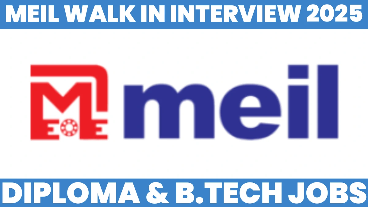 MEIL Walk In Interview 2025 Diploma BTech Jobs