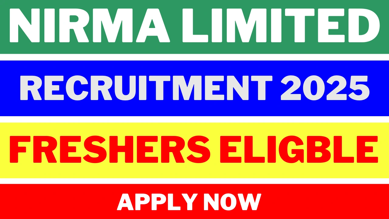 Nirma Limited Recruitment 2025
