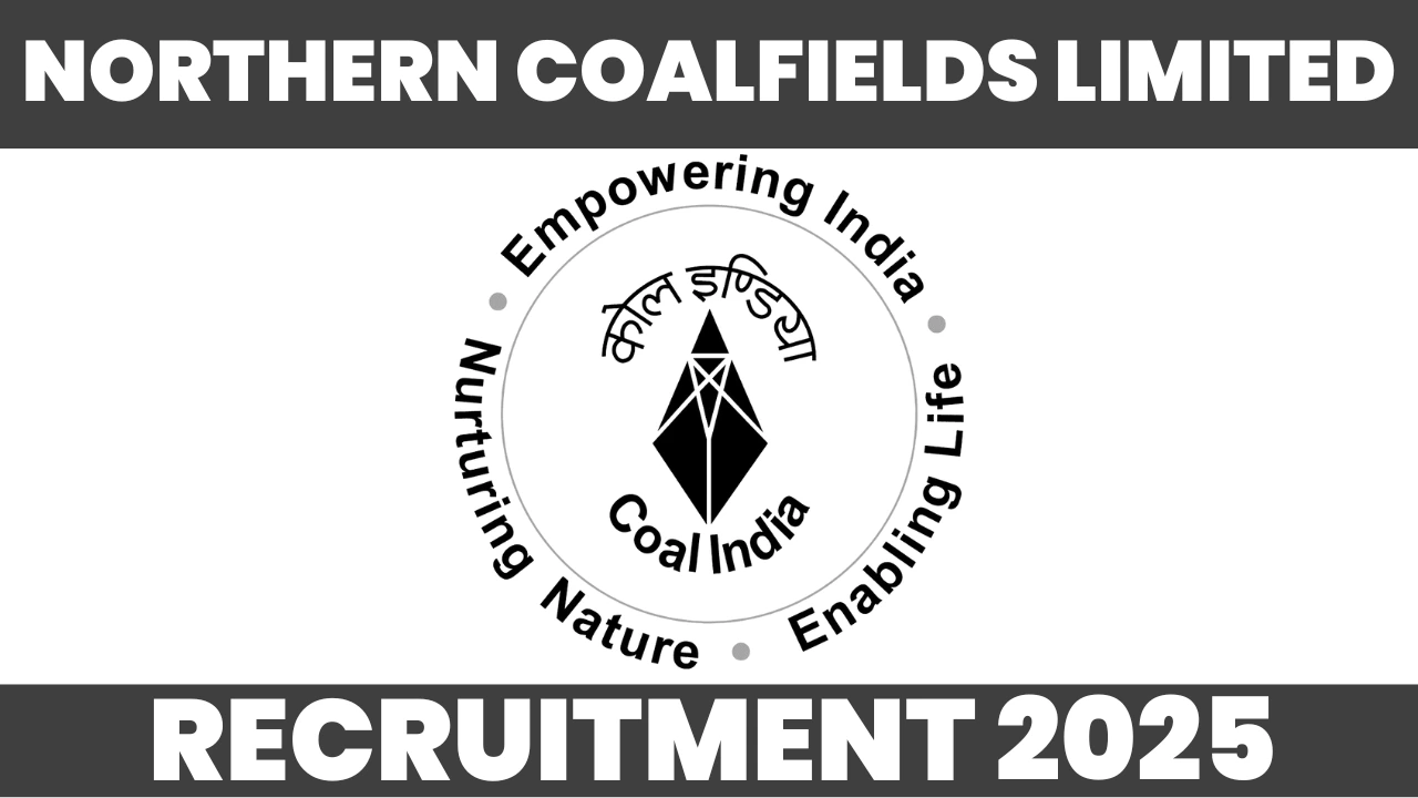 Northern Coalfields Limited Vacancy 2025