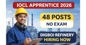IOCL Apprentice Recruitment 2026 Digboi Refinery Notification