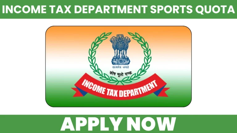 Income Tax Department Sports Quota Recruitment 2026 Notification