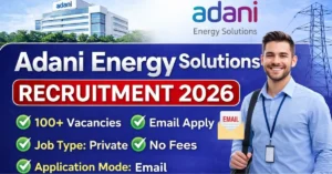 Adani Energy Solutions Recruitment 2026 notification with 100+ vacancies, freshers eligible, apply via email