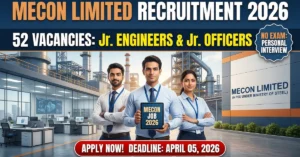 MECON Limited Recruitment 2026 for Junior Engineers and Junior Officers - 52 Vacancies