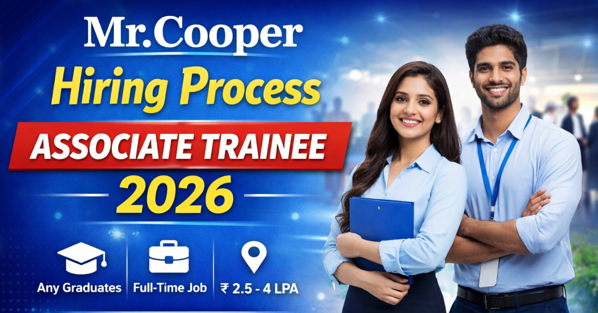 Mr. Cooper Hiring Process Associate Trainee 2026 for freshers with salary details and full-time job opportunity