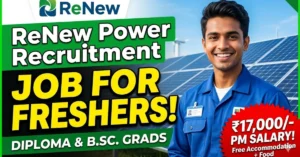 ReNew Power Recruitment 2026 Walk-in Drive for Freshers Diploma and B.Sc Graduates