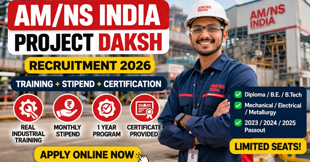 AM/NS India Project Daksh Recruitment 2026 thumbnail showing engineering training program with stipend and industrial employee