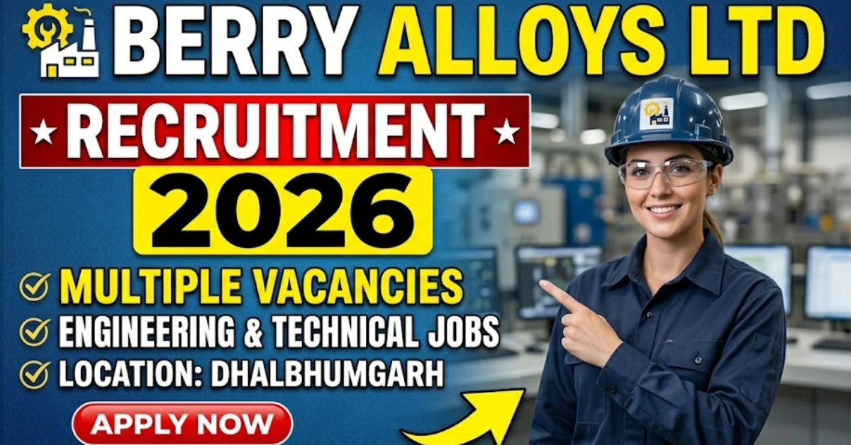 Berry Alloys Ltd Recruitment 2026