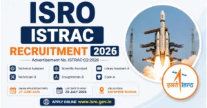ISRO ISTRAC Recruitment 2026 apply online for Technical Assistant, Scientific Assistant, Technician-B, Draughtsman-B, Library Assistant-A and Cook-A posts