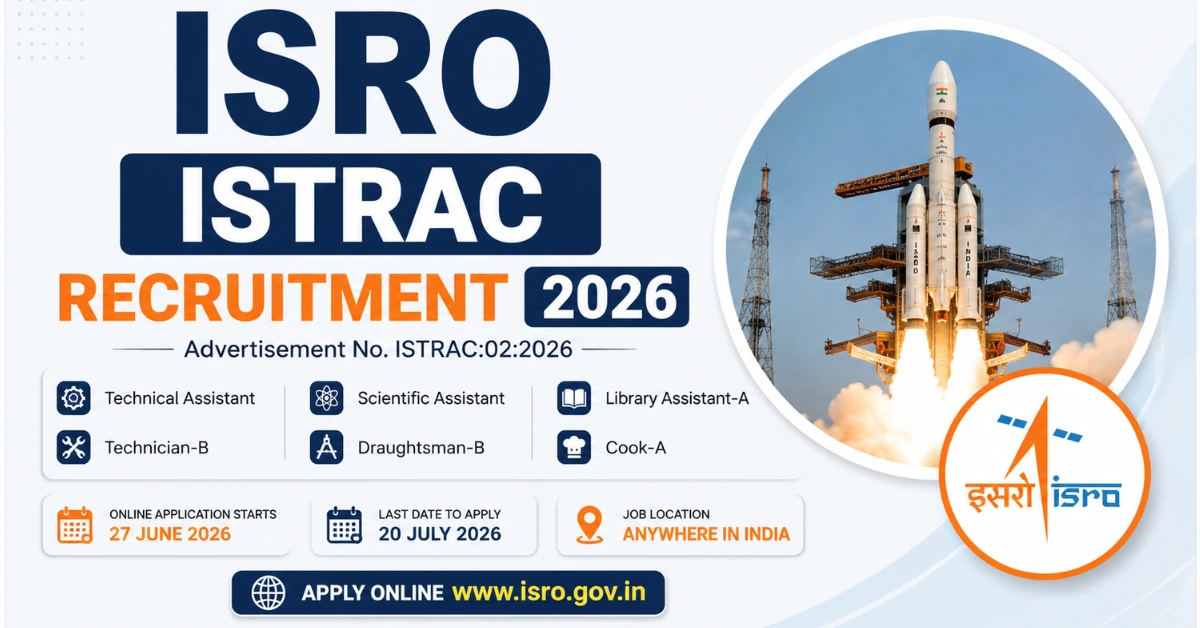 ISRO ISTRAC Recruitment 2026 apply online for Technical Assistant, Scientific Assistant, Technician-B, Draughtsman-B, Library Assistant-A and Cook-A posts