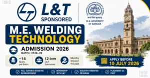 L&T Sponsored M.E. Welding Technology Admission 2026 at M.S. University of Baroda – Apply Online Before 10 July 2026