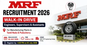 MRF Recruitment 2026 walk-in drive for Engineers, Supervisors and Assistants in Tamil Nadu and Puducherry