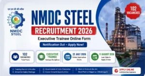 NMDC Steel Recruitment 2026 Executive Trainee Online Form Notification for 102 Vacancies