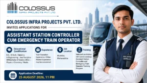 Colossus Infra Projects Recruitment 2026 for Assistant Station Controller cum Emergency Train Operator