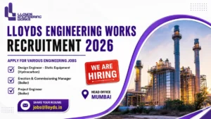 Lloyds Engineering Works Recruitment 2026 for various engineering jobs