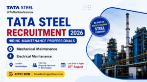 Tata Steel Recruitment 2026 hiring Mechanical and Electrical Maintenance Professionals in Jamshedpur