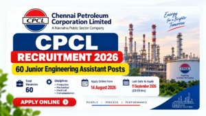 CPCL Recruitment 2026 for 60 Junior Engineering Assistant Posts