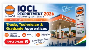 IOCL Recruitment 2026 for Trade, Technician and Graduate Apprentices