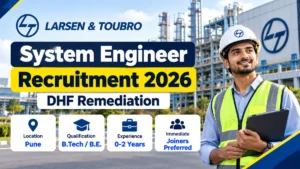 L&T System Engineer Recruitment 2026 for DHF Remediation job in Pune
